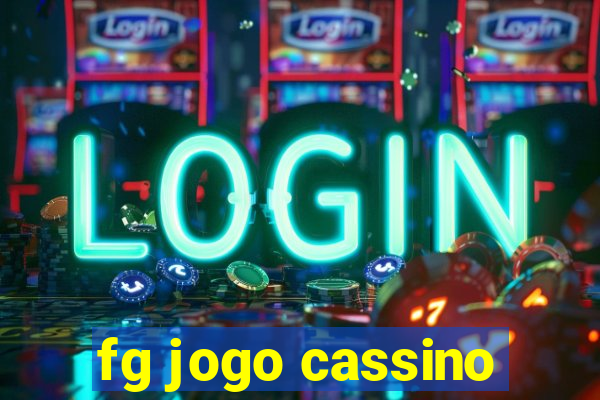 fg jogo cassino